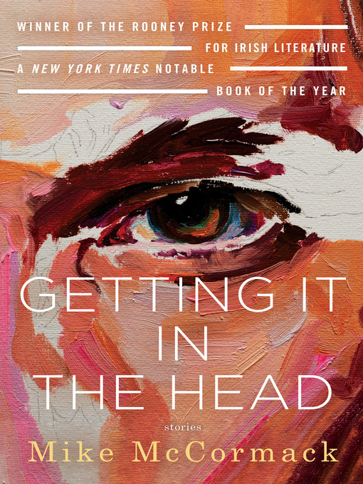 Title details for Getting It in the Head by Mike McCormack - Available